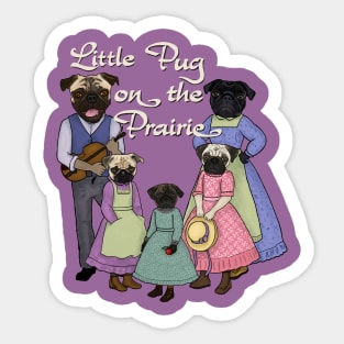 Little Pug On The Prairie Sticker